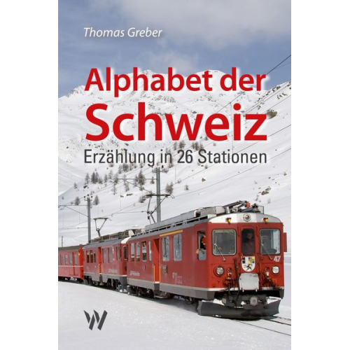 Thomas Greber - Alphabet der Schweiz