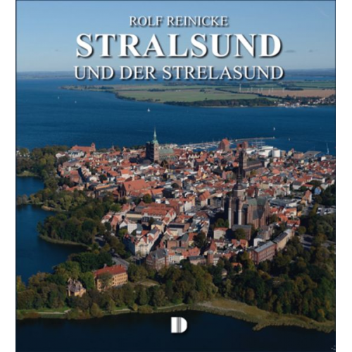 Rolf Reinicke - Bildband Stralsund und der Strelasund