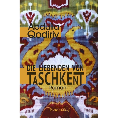 Abdulla Qodiriy - Die Liebenden von Taschkent