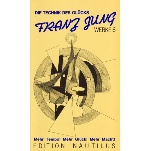 Franz Jung - Werke / Die Technik des Glücks