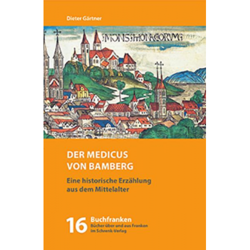 Dieter Gärtner - Der Medicus von Bamberg