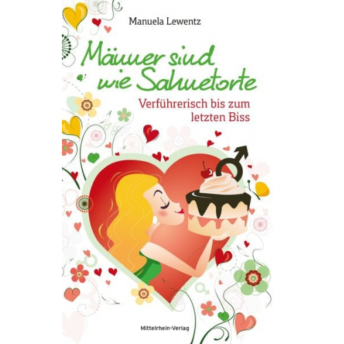 Manuela Lewentz - Männer sind wie Sahnetorte