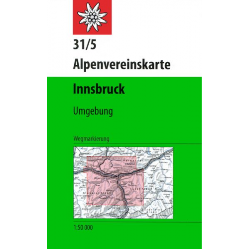 DAV Alpenvereinskarte 31/5 Innsbruck und Umgebung 1 : 50 000 Wegmarkierungen