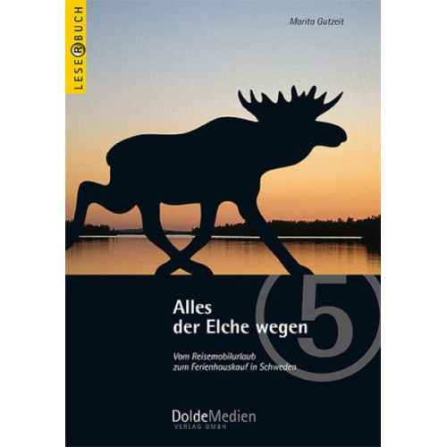 Marita Gutzeit - Alles der Elche wegen