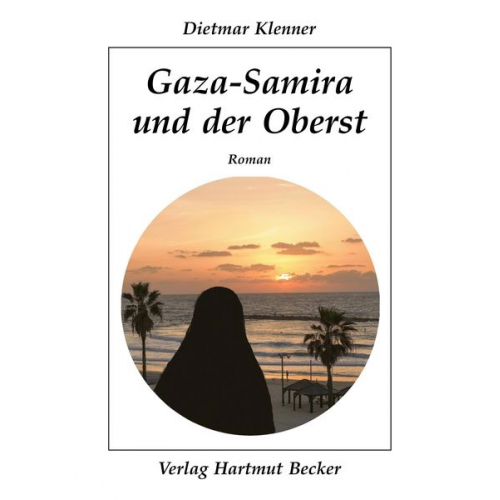 Dietmar Klenner - Gaza-Samira und der Oberst