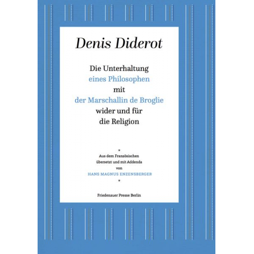 Denis Diderot - Die Unterhaltung eines Philosophen mit der Marschallin de Broglie wider und für die Religion