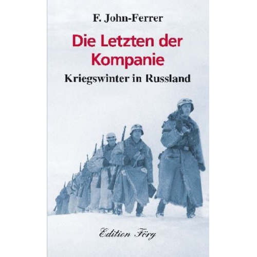 F. John-Ferrer - Die Letzten der Kompanie