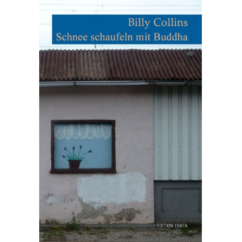 Billy Collins - Schneeschaufeln mit Buddha