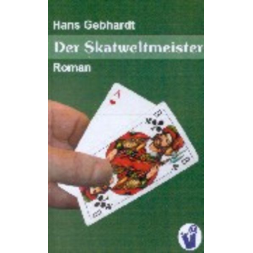 Hans Gebhardt - Der Skatweltmeister