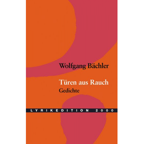 Wolfgang Bächler - Türen aus Rauch