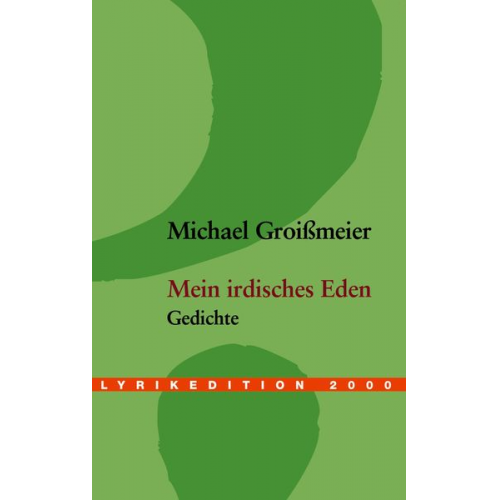 Michael Groissmeier - Mein irdisches Eden