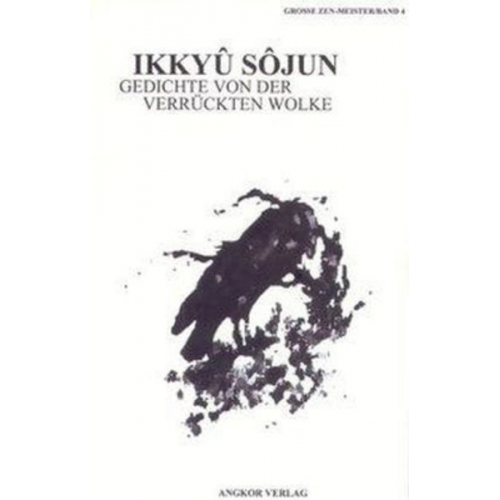 Sôjun Ikkyû - Zen-Gedichte von der Verrückten Wolke