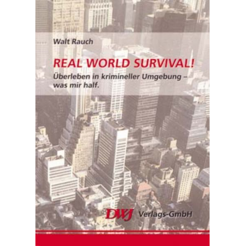 Walt Rauch - Real World Survival