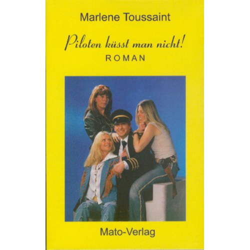 Marlene Toussaint - Piloten küsst man nicht!