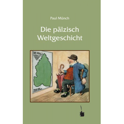 Paul Münch - Die pälzisch Weltgeschicht