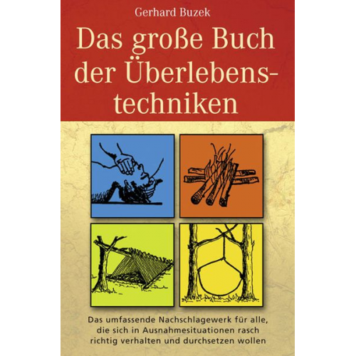 Gerhard Buzek - Das grosse Buch der Überlebenstechniken