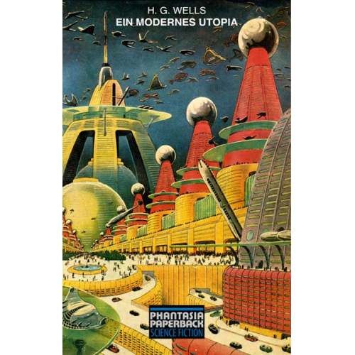 H. G. Wells - Ein modernes Utopia