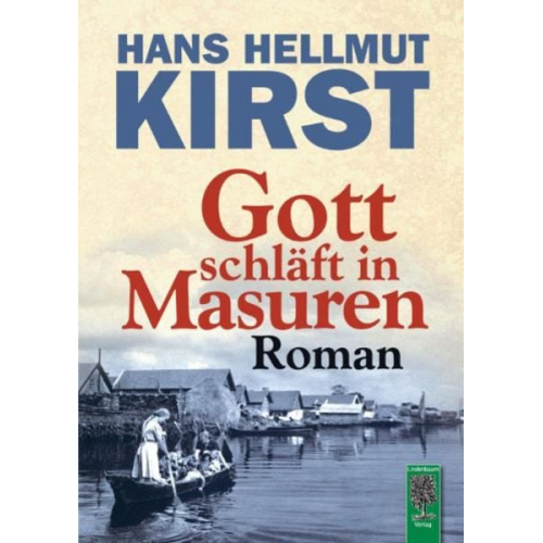 Hans Hellmut Kirst - Gott schläft in Masuren