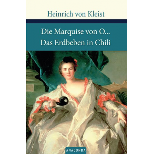 Heinrich Kleist - Die Marquise von O... / Das Erdbeben von Chili