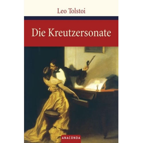 Leo N. Tolstoi - Die Kreutzersonate