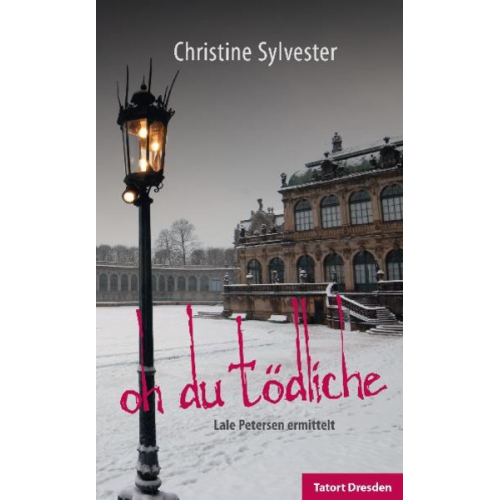 Christine Sylvester - Oh du tödliche / Lale Petersen Bd. 3