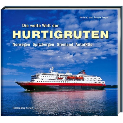 Helfried Weyer - Die weite Welt der Hurtigruten