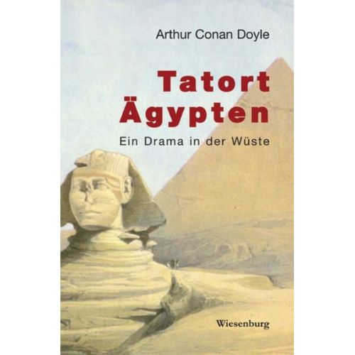 Arthur Conan Doyle - Tatort Ägypten