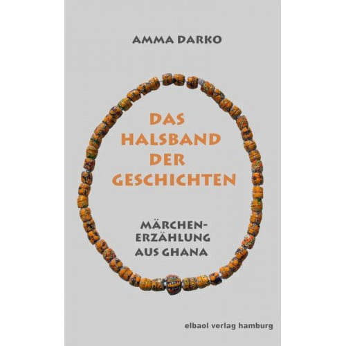 Amma Darko - Das Halsband der Geschichten
