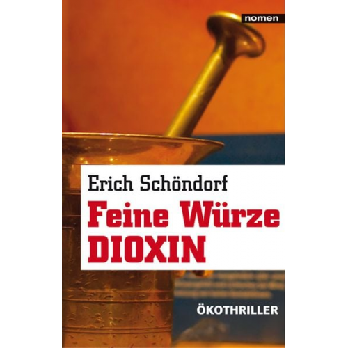 Erich Schöndorf - Feine Würze Dioxin