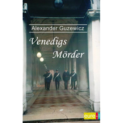 Alexander Guzewicz - Venedigs Mörder