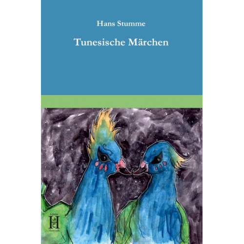 Hans Stumme - Tunesische Märchen