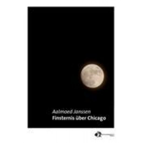 Aalmoed Janssen - Finsternis über Chicago