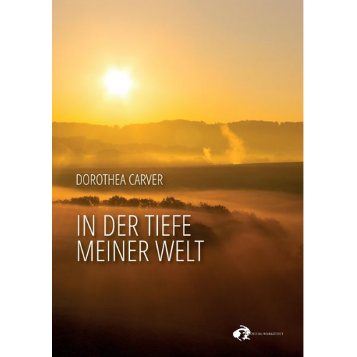 Dorothea Carver - In der Tiefe meiner Welt