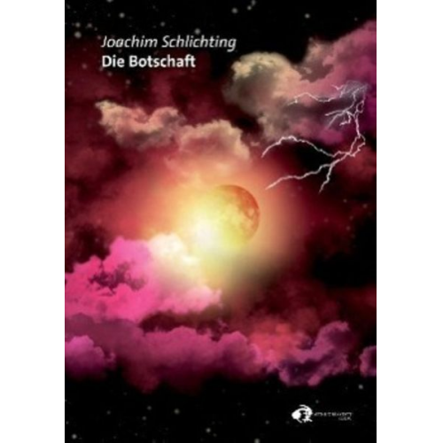 Joachim Schlichting - Die Botschaft