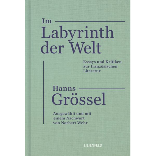 Hanns Grössel - Im Labyrinth der Welt