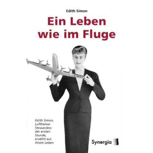 Edith Simon - Ein Leben wie im Fluge