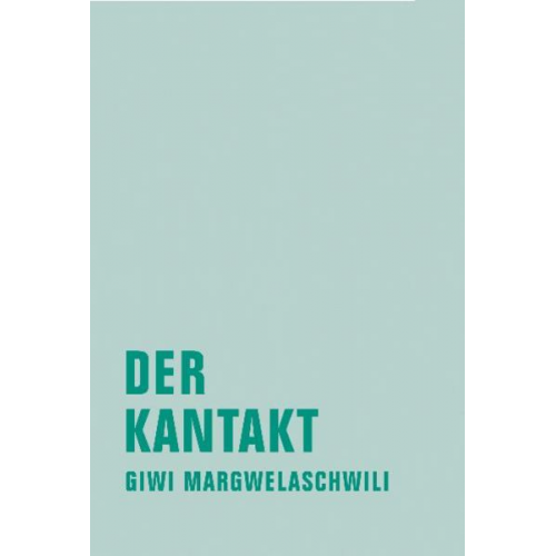 Giwi Margwelaschwili - Der Kantakt