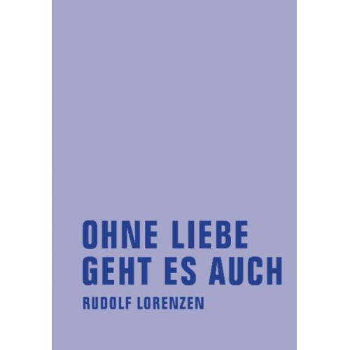 Rudolf Lorenzen - Ohne Liebe geht es auch