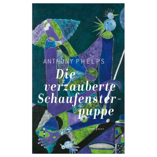 Anthony Phelps - Die verzauberte Schaufensterpuppe