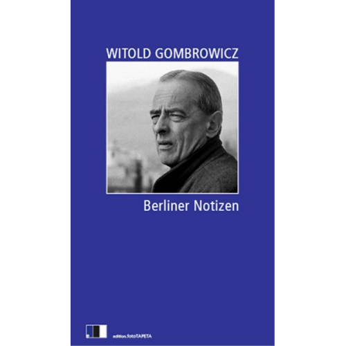 Witold Gombrowicz - Berliner Notizen
