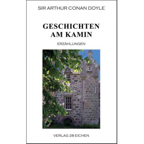 Arthur Conan Doyle - Arthur Conan Doyle: Ausgewählte Werke / Geschichten am Kamin