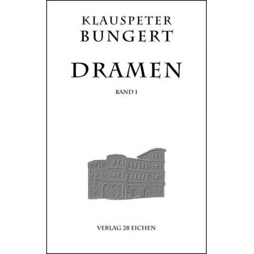 Klauspeter Bungert - Dramen 1