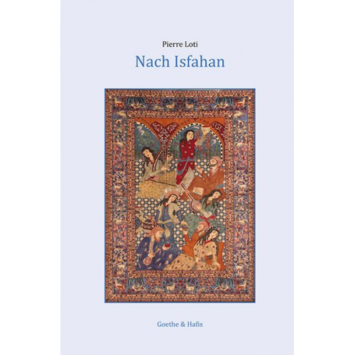 Pierre Loti - Nach Isfahan