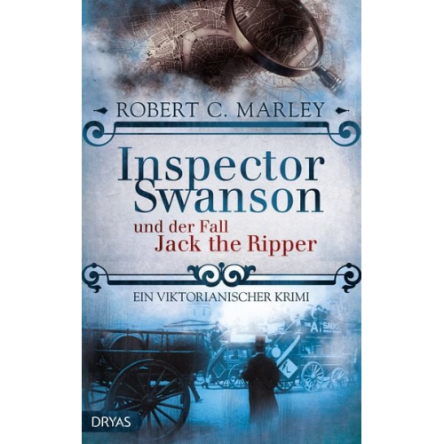 Robert C. Marley - Inspector Swanson und der Fall Jack the Ripper / Inspector Swanson Band 2