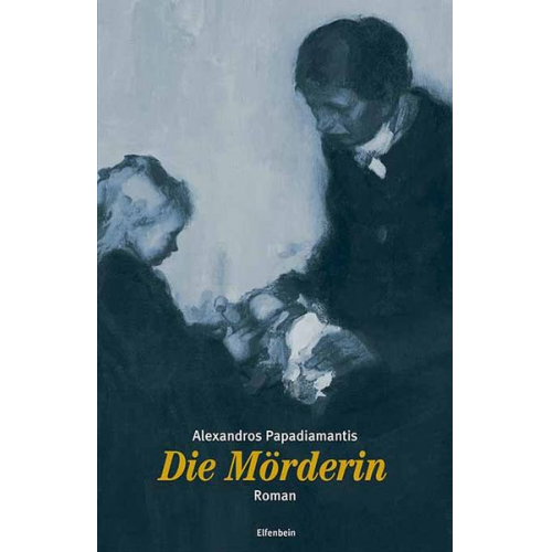 Alexandros Papadiamantis - Die Mörderin