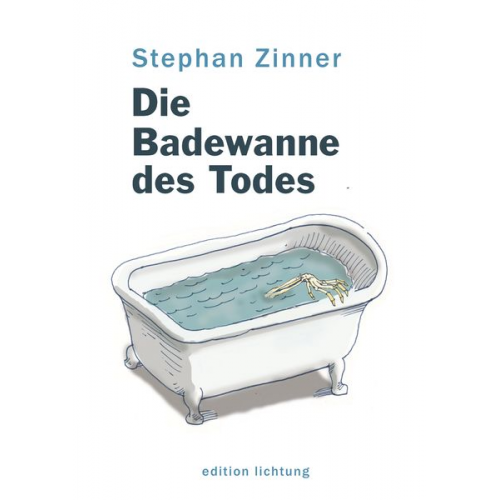 Stephan Zinner - Die Badewanne des Todes