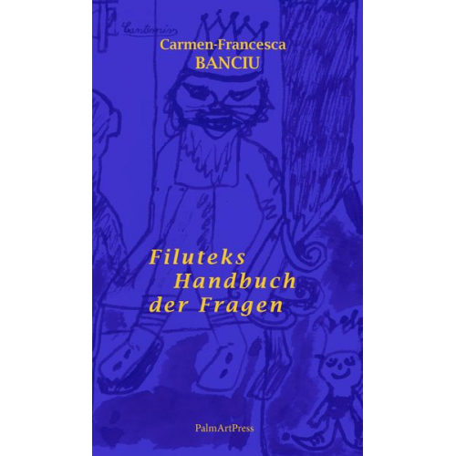 Carmen-Francesca Banciu - Filuteks Handbuch der Fragen