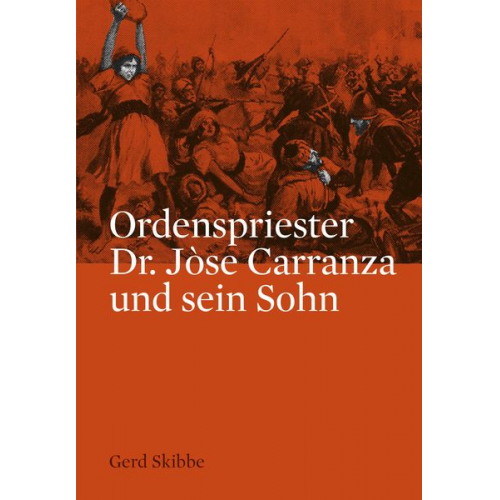 Gerd Skibbe - Ordenspriester Dr. Jòse Carranza und sein Sohn