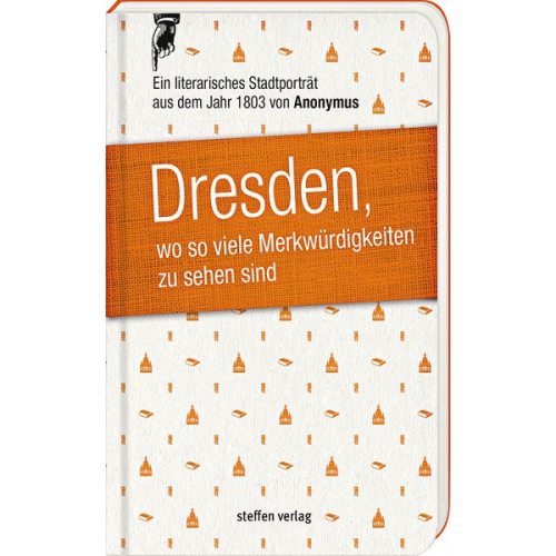 Dresden, wo so viele Merkwürdigkeiten zu sehen sind