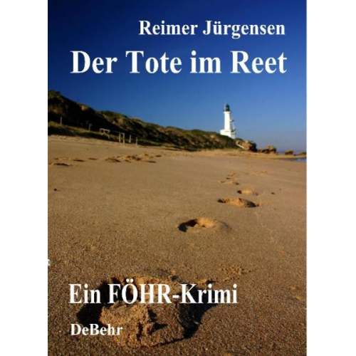 Reimer Jürgensen - Der Tote im Reet - ein Föhr- Krimi